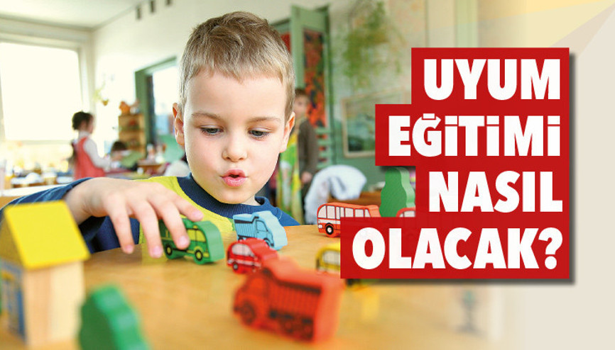 Uyum eğitimi nasıl olacak