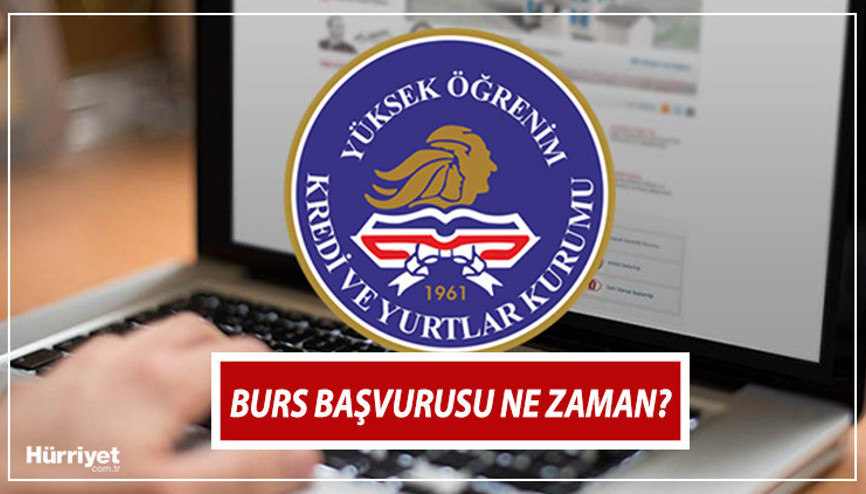 KYK burs başvuruları ne zaman yapılacak Kredi Yurtlar Kurumu burs başvuru tarihleri bekleniyor