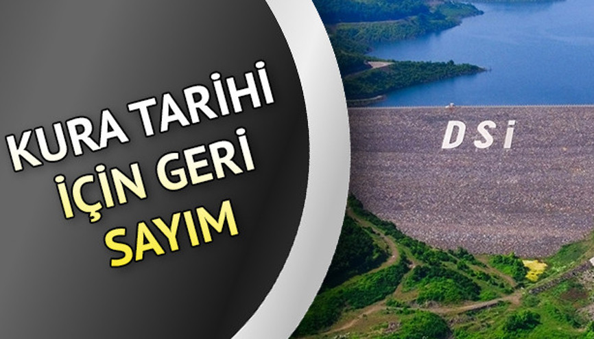 DSİ işçi alımı kura sonuçları ne zaman açıklanacak DSİ kura çekimi için geri sayım