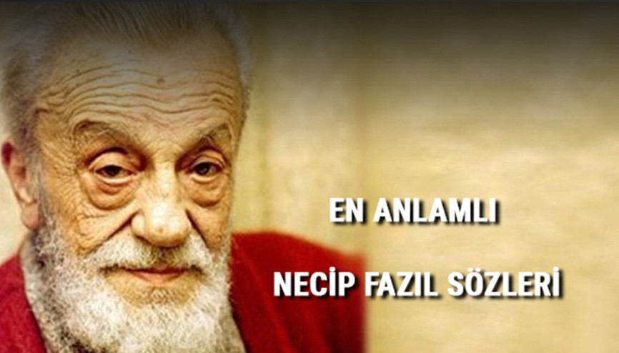 Necip Fazıl Kısakürek sözleri- Necip Fazılın en güzel resimli, kısa, uzun, anlamlı olan aşk ve sevda sözleri