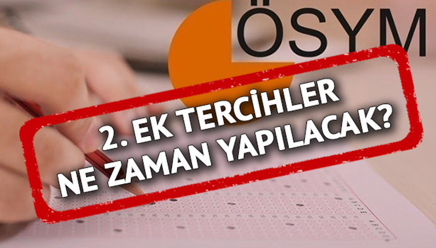 ÖSYM duyurular ekranında son durum: YKS ek tercihler ne zaman yapılacak Üniversite 2. tercih tarihi belli oldu mu
