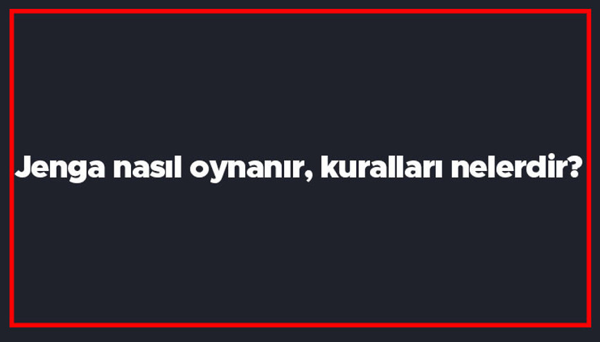 Jenga nasıl oynanır, kuralları nelerdir Jenga denge oyununun oynanışı.. Jenga nasıl oynanır, kuralları nelerdir Jenga denge oyununun oynanışı..