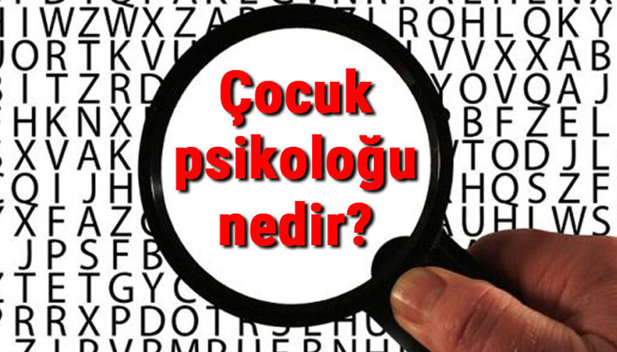 Çocuk psikoloğu nedir, ne iş yapar ve nasıl olunur Çocuk psikoloğu olma şartları, maaşları ve iş imkanları Çocuk psikoloğu nedir, ne iş yapar ve nasıl olunur Çocuk psikoloğu olma şartları, maaşları ve iş imkanları