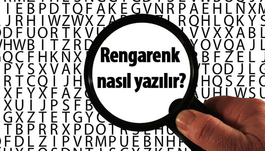 Rengarenk nasıl yazılır TDKya göre rengarenk kelimesinin doğru yazımı..