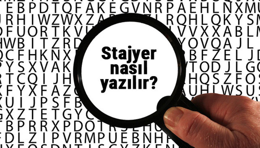 Stajyer nasıl yazılır TDKya göre stajyer kelimesinin doğru yazımı...