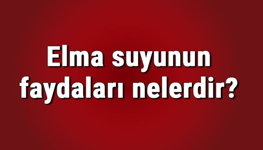 Elma suyunun faydaları nelerdir ve neye iyi gelir Elma suyunun cilde, yüze ve saça faydaları
