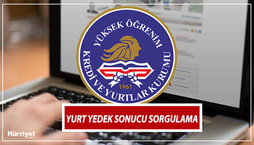 KYK yurt başvuru sorgulama e Devlet ekranı 2021 KYK yurt yedek başvuru sonuçları nasıl ve nereden öğrenilir