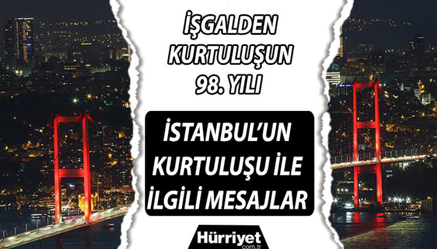 6 Ekim İstanbul’un Kurtuluşu ile ilgili mesajlar ve sözler  İstanbul’un Kurtuluşu resimli mesajlar ile kutlanıyor