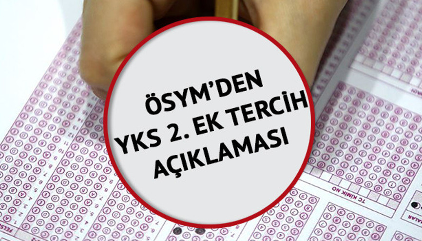 140 puan alanlar ne zaman tercih yapacak YKS 2. ek tercih ne zaman ÖSYMden YKS açıklaması