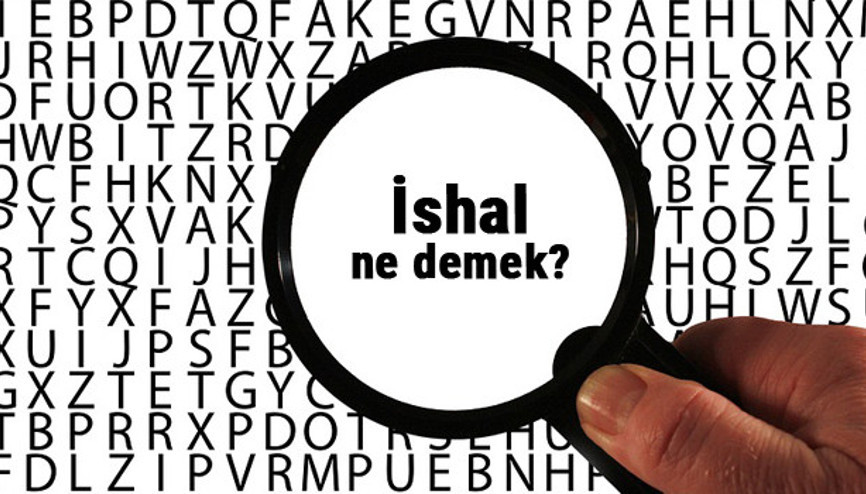 İshal ne demek, ne anlama geliyor İshal kelimesinin anlamı nedir TDKya göre sözlük anlamı...