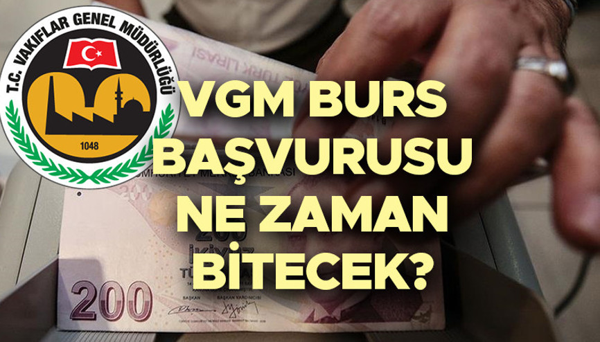 VGM burs başvuruları ne zaman bitecek Vakıflar Genel Müdürlüğü üniversite burs başvurusunda son tarih bilgisi VGM burs başvuruları ne zaman bitecek Vakıflar Genel Müdürlüğü üniversite burs başvurusunda son tarih bilgisi