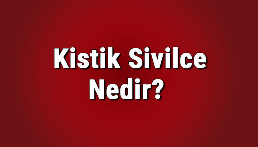 Kistik sivilce nedir, neden oluşur Kistik akne nasıl boşaltılır Tehlikeli midir