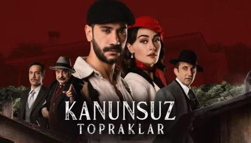 Kanunsuz Topraklar oyuncuları kimler, nerede çekiliyor İşte Kanunsuz Topraklar dizisi oyuncuları ve konusu