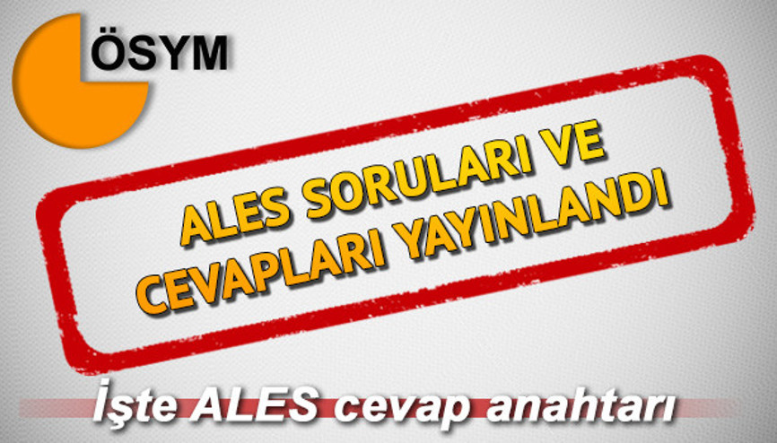 ALES/3 soruları ve cevapları yayımlandı ALES/3 soru ve cevapları ÖSYMde..