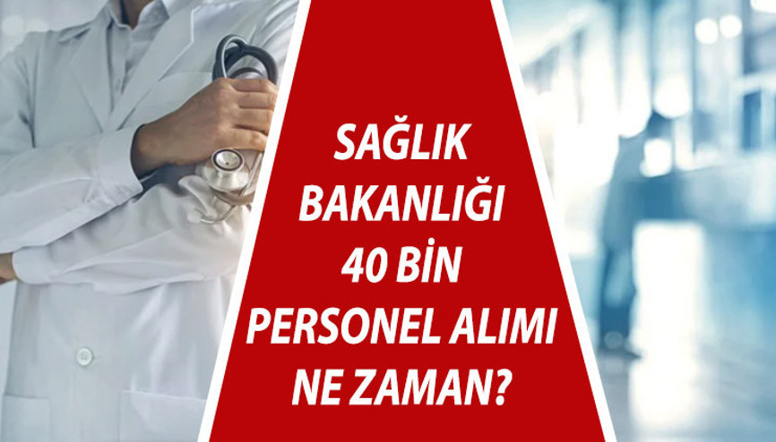 Sağlık Bakanlığı 40 bin personel alımı 2021 ne zaman Mülakatsız sağlık çalışanı ataması kadro ve branş dağılımı için gözler kılavuz bilgisinde