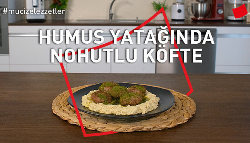 Humus Yatağında Nohutlu Köfte Tarifi | Mucize Lezzetler