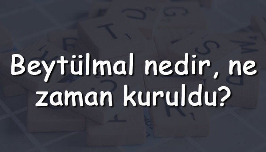 Beytülmal nedir, ne zaman kuruldu Beytümal kimin döneminde kuruldu, gelirleri nelerdir