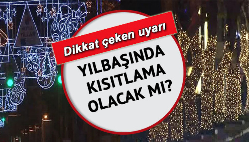 Yılbaşında sokağa çıkma yasağı olacak mı 1 Ocak ve 31 Aralıkta kapanma var mı İşte yılbaşı ile ilgili son durum