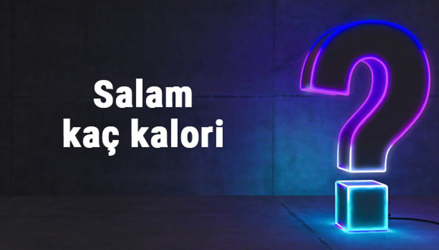 Salam kaç kalori 100 gram salam besin değerleri ve kalorisi...