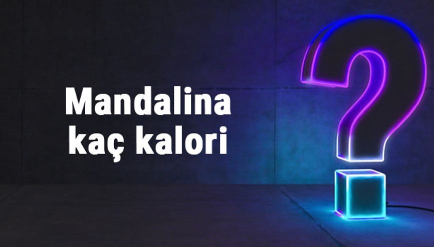 Mandalina kaç kalori 100 gram mandalina besin değerleri ve kalorisi...