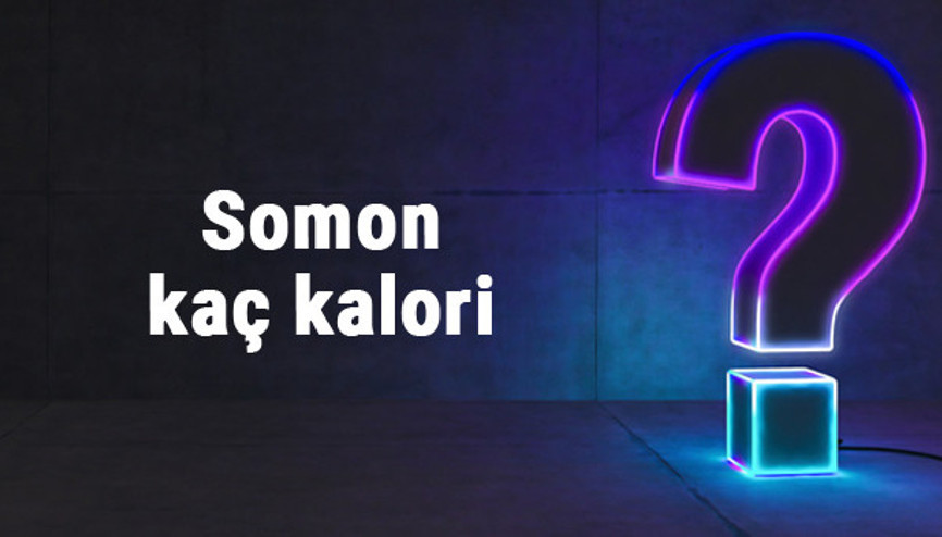 Somon kaç kalori 100 gram somon besin değerleri ve kalorisi...