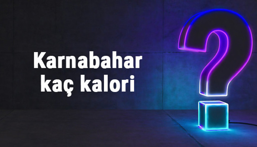 Karnabahar kaç kalori 100 gram karnabahar besin değerleri ve kalorisi...