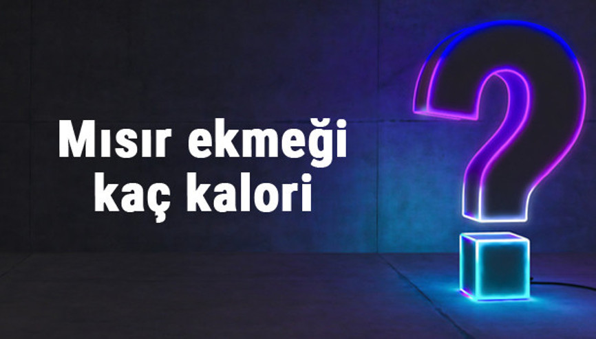 Mısır ekmeği kaç kalori 100 gram mısır ekmeği besin değerleri ve kalorisi...