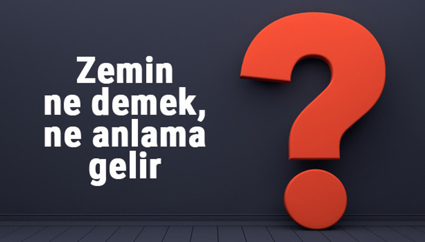 Zemin ne demek, ne anlama gelir Zemin kelimesinin TDK sözlük anlamı Zemin ne demek, ne anlama gelir Zemin kelimesinin TDK sözlük anlamı