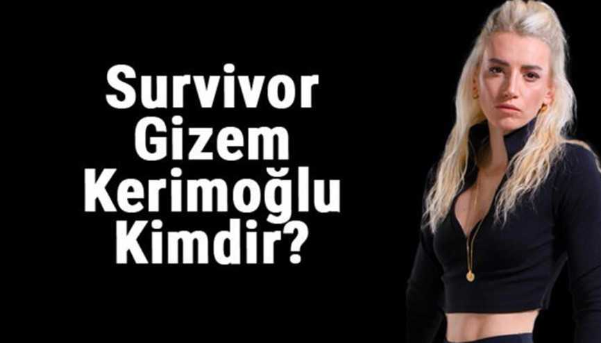 Survivordan elenen ilk yarışmacı Gizem Kerimoğlu kimdir, kaç yaşında İşte Gizem Kerimoğlu hakkında bilgiler Survivordan elenen ilk yarışmacı Gizem Kerimoğlu kimdir, kaç yaşında İşte Gizem Kerimoğlu hakkında bilgiler