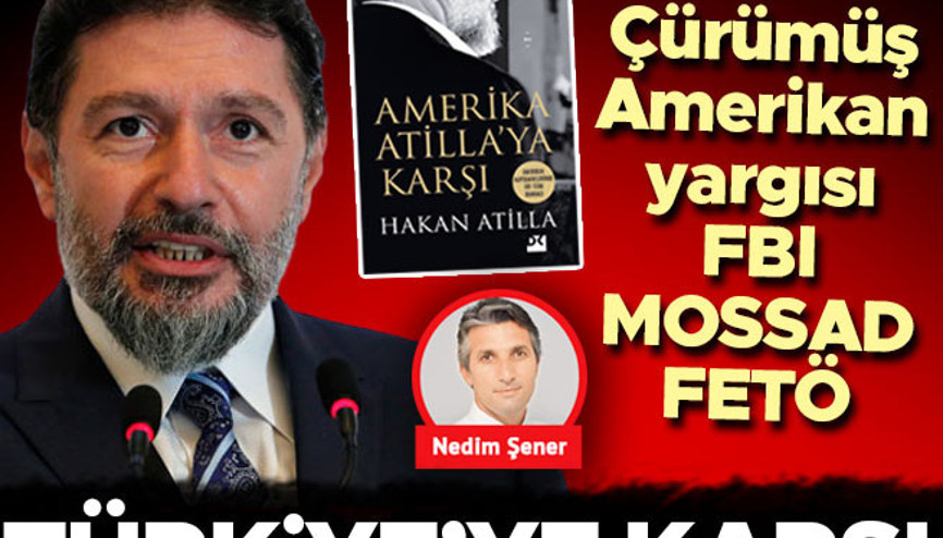 Çürümüş Amerikan yargısı, FBI, MOSSAD, CIA, FETÖ Türkiye’ye karşı