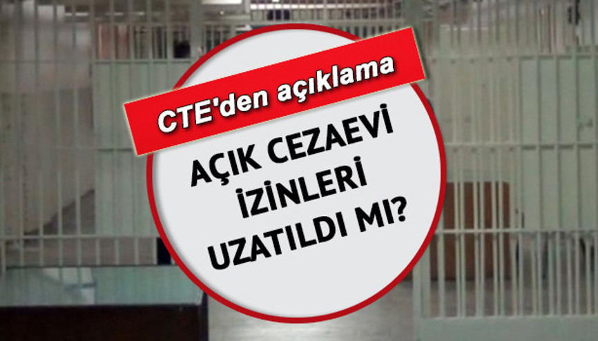 Açık cezaevi izinleri uzatıldı mı 2022 Açık cezaevi izinleri ne zaman bitecek CTEden cezaevi izinleri hakkında açıklama Açık cezaevi izinleri uzatıldı mı 2022 Açık cezaevi izinleri ne zaman bitecek CTEden cezaevi izinleri hakkında açıklama