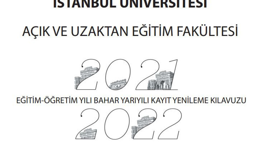 AUZEF kayıt yenileme ne zaman başlayacak 2021-2022 Bahar Yarıyılı Kayıt Yenileme Kılavuzu Yayınlandı