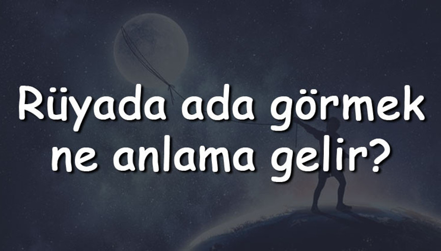 Rüyada ada görmek ne anlama gelir Rüyada ada satın almak ve sahibi olmak tabiri Rüyada ada görmek ne anlama gelir Rüyada ada satın almak ve sahibi olmak tabiri