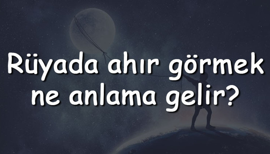 Rüyada ahır görmek ne anlama gelir Rüyada ahır süpürmek ve temizlemek tabiri