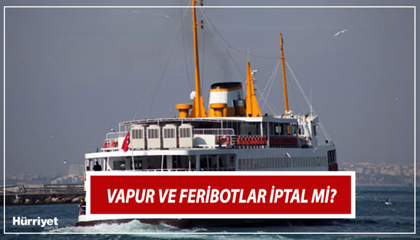 Feribot ve vapur seferleri iptal mi İDO, BUDO ve arabalı feribotlar bugün çalışıyor mu 9 Şubat Çarşamba iptal olan feribot seferleri Feribot ve vapur seferleri iptal mi İDO, BUDO ve arabalı feribotlar bugün çalışıyor mu 9 Şubat Çarşamba iptal olan feribot seferleri