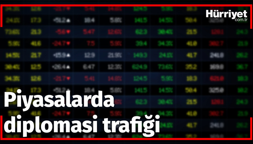 Piyasalarda diplomasi trafiği