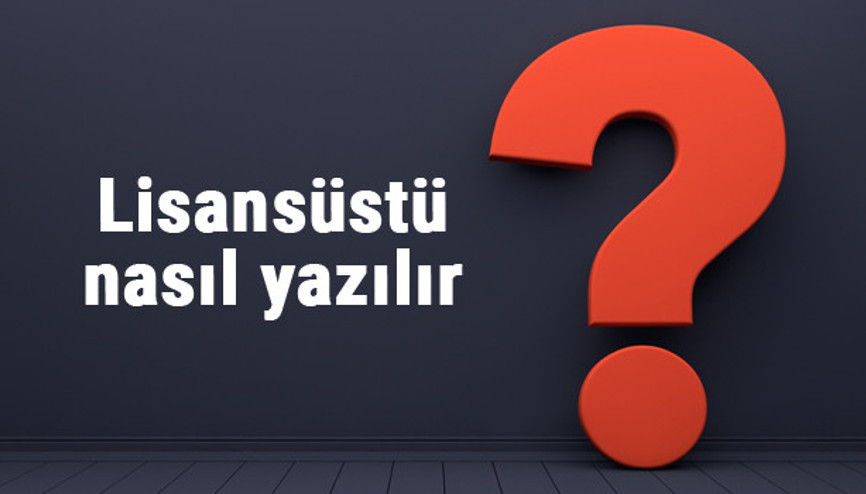 Lisansüstü nasıl yazılır Lisansüstü kelimesi TDKya göre bitişik mi yazılır, ayrı mı Lisansüstü nasıl yazılır Lisansüstü kelimesi TDKya göre bitişik mi yazılır, ayrı mı