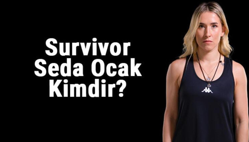 Survivor Seda kimdir, kaç yaşında, nereli Seda Ocak hakkında merak edilenler
