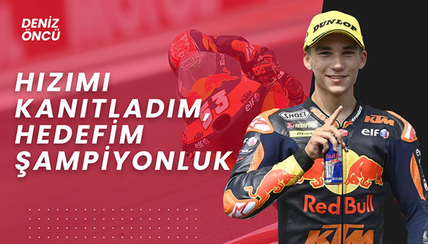Deniz Öncü: Hızımı kanıtladım, hedefim şampiyonluk
