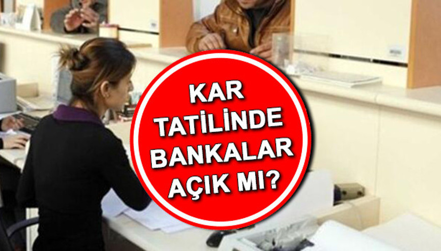 Bankalar açık mı Bugün ve yarın bankalar tatil mi, çalışıyor mu 10-11 Mart bankaların çalışma saatleri