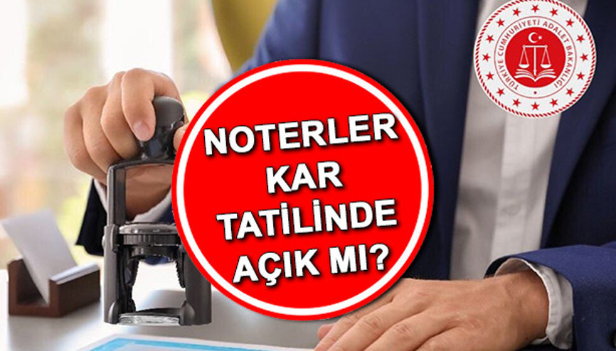 Noterler açık mı Yarın (11 Mart) noterler çalışıyor mu, kaça kadar çalışıyor Türkiye Noterler Birliğinden açıklama
