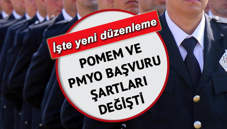 Polislik başvuru şartları değişti POMEM ve PMYO başvuru şartları neler olacak İşte Resmi Gazetede yer alan maddeler