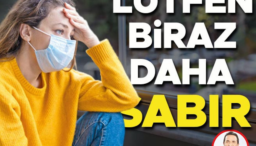 Lütfen biraz daha sabır