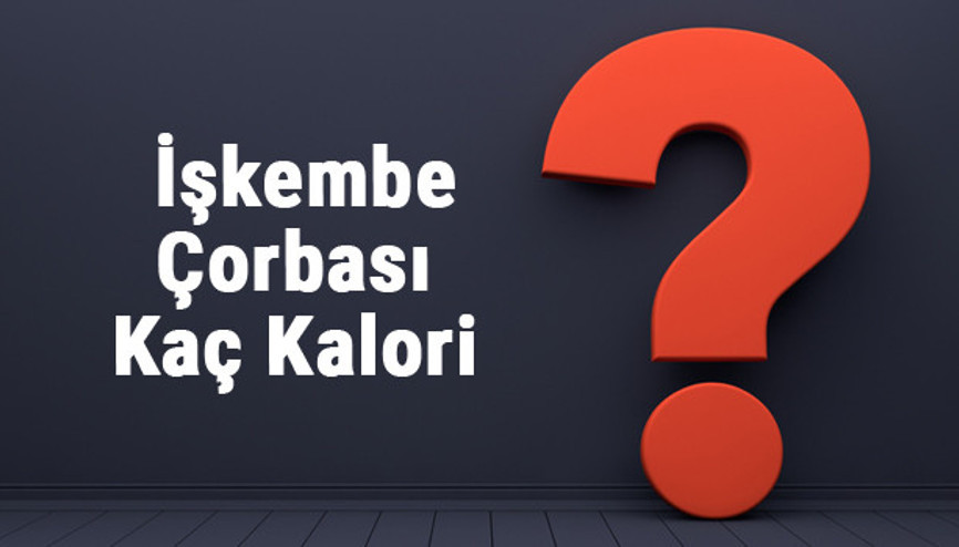 1 Porsiyon İşkembe Çorbası Kaç Kalori İşkembenin Besin Değerleri