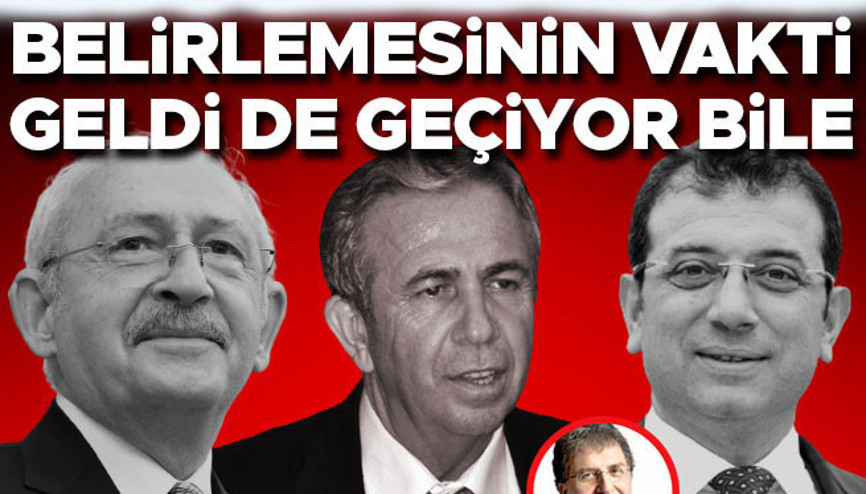 Muhalefetin adayını belirlemesinin vakti geldi de geçiyor bile