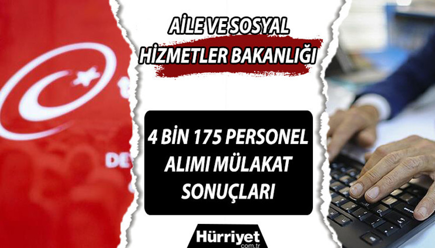 Aile ve Sosyal Hizmetler Bakanlığı mülakat sonuçları açıklandı ASDEP 4 bin 175 personel alımı sözlü sınav sonucu sorgulama