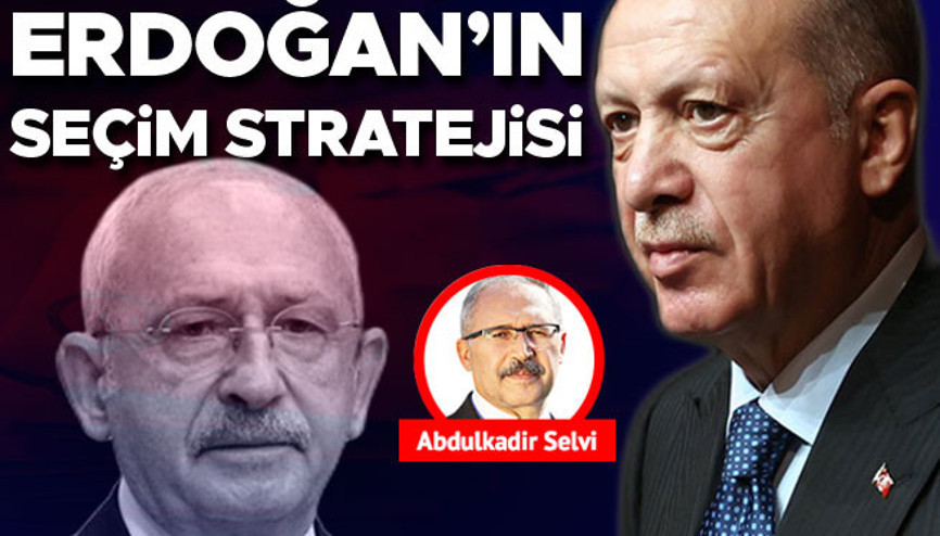 CHP’nin öfke siyaseti, Erdoğan’ın seçim stratejisi