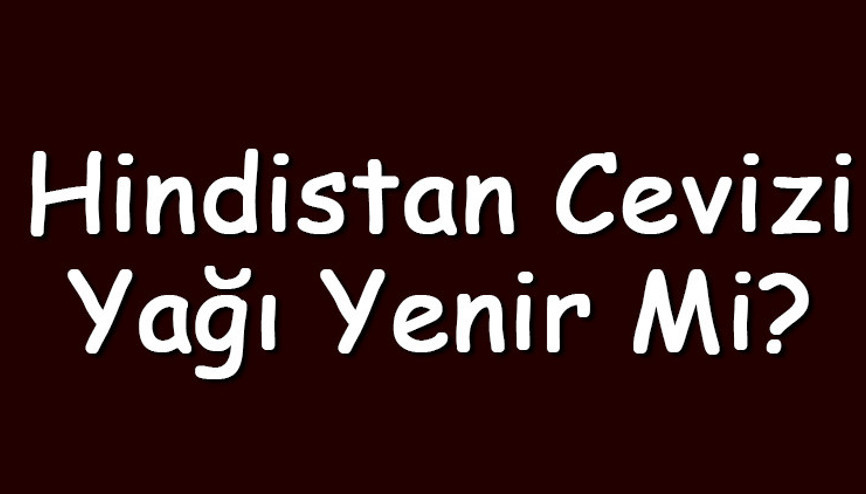 Hindistan cevizi yağı yenir mi Hamilelikte hindistan cevizi yağı içilir mi, faydaları ve zararları var mıdır