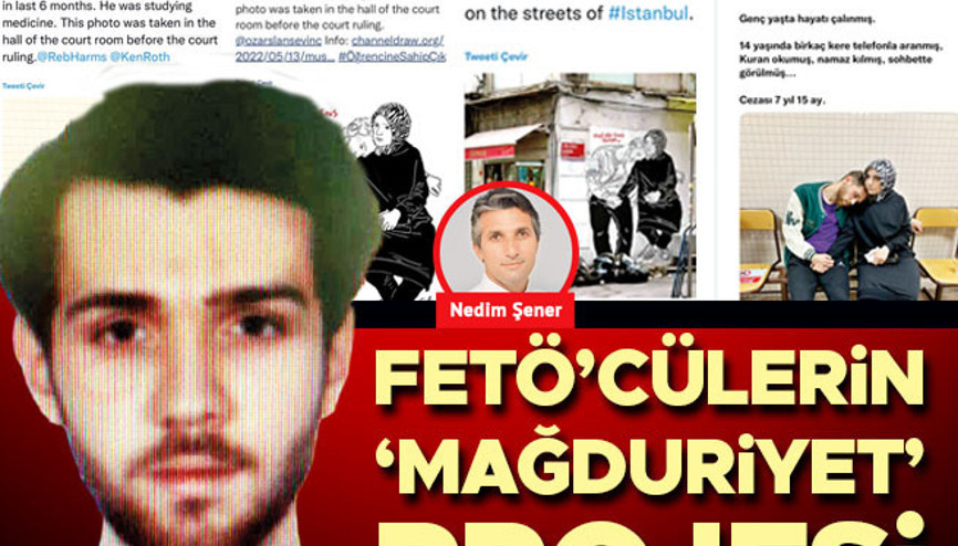 FETÖ’cülerin ‘mağduriyet’ projesi