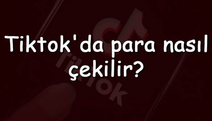 TikTokda para nasıl çekilir TikTokda para çekme işlemi nasıl yapılır TikTokda para nasıl çekilir TikTokda para çekme işlemi nasıl yapılır